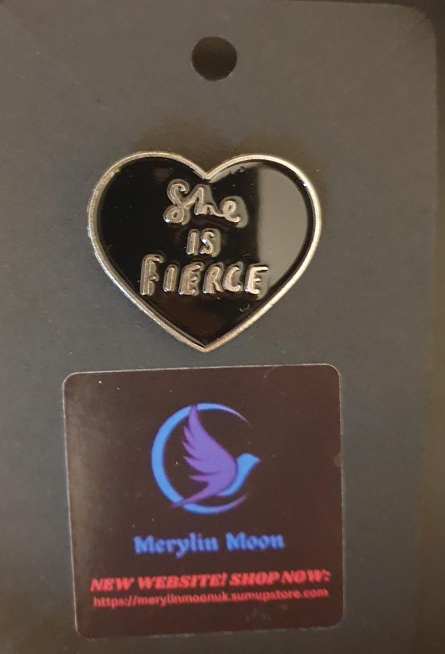 She is Fierce Pin Badge