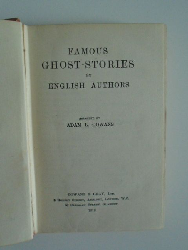 Famous Ghost-Stories by English Authors, Gowans &amp; Gray, 1919