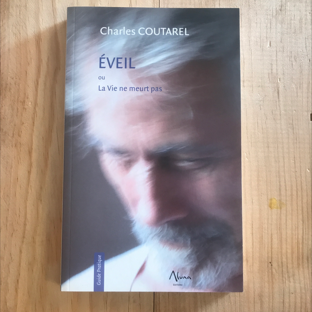 COUTAREL Charles - Éveil ou la vie ne meurt pas