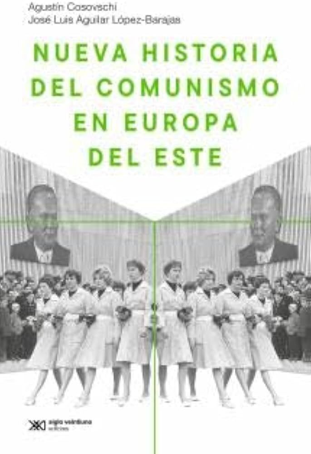 Nueva historia del comunismo en Europa del Este - Agustín Cosovschi, José Luis Aguilar López-Barajas