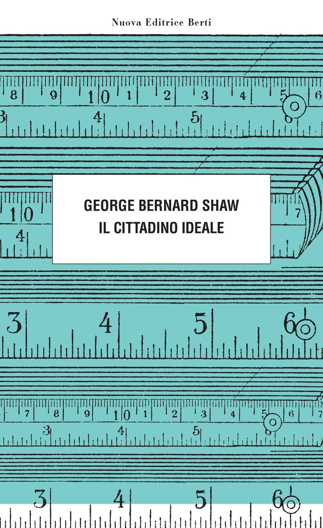 Shaw George Bernard - Il cittadino ideale