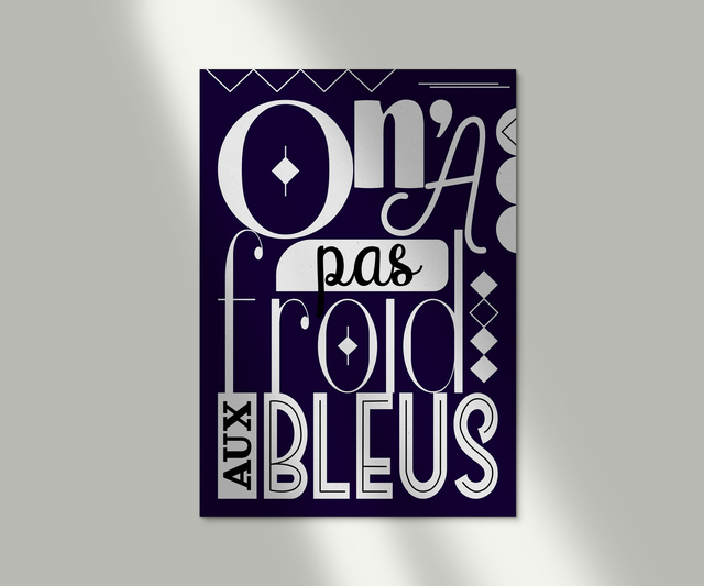 ON A PAS FROID AUX BLEUS - Format A6