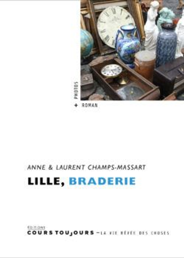Lille, braderie, de Anne &amp; Laurent Champs-Massart