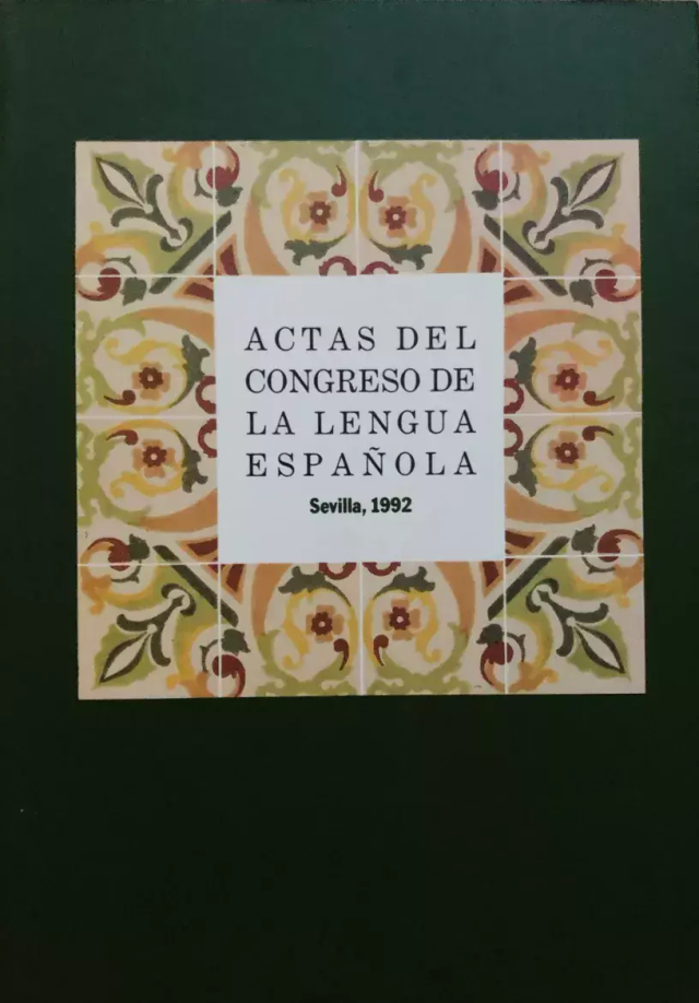 Actas del congreso de la lengua española Sevilla, 1992 - VV.AA.