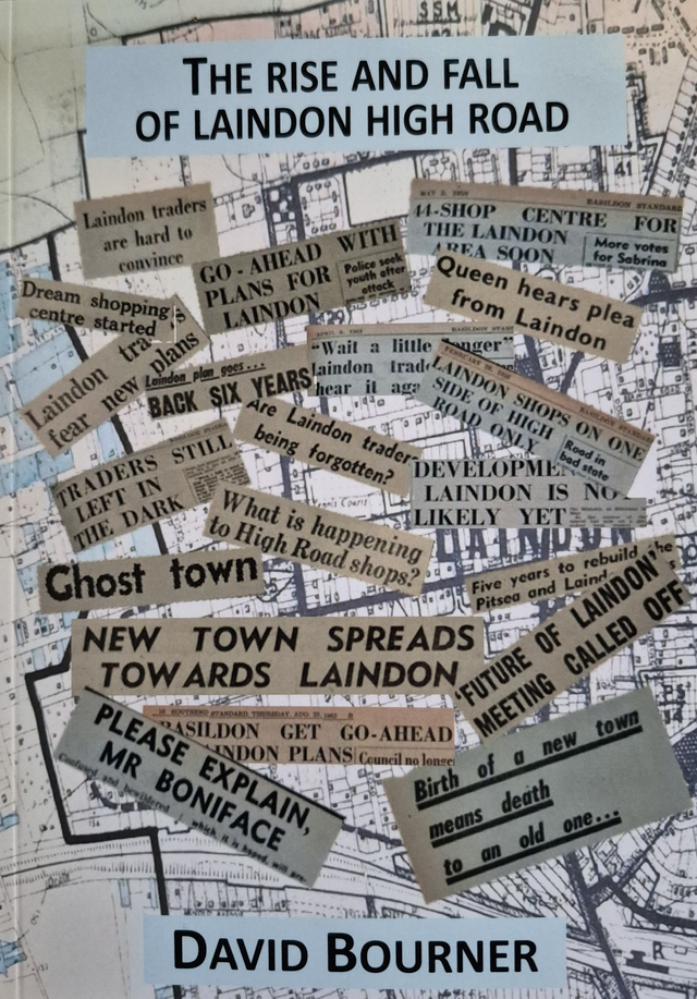 The Rise and Fall of Laindon High Road by David Bourner 