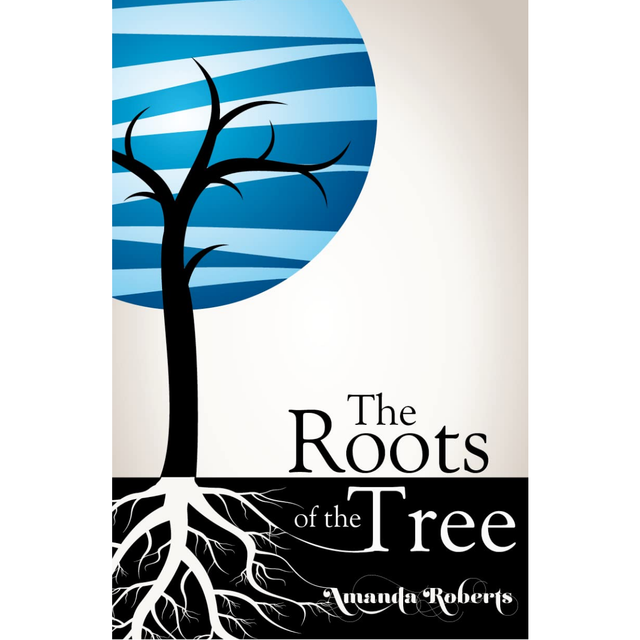 Amanda Roberts - The Roots of the Tree