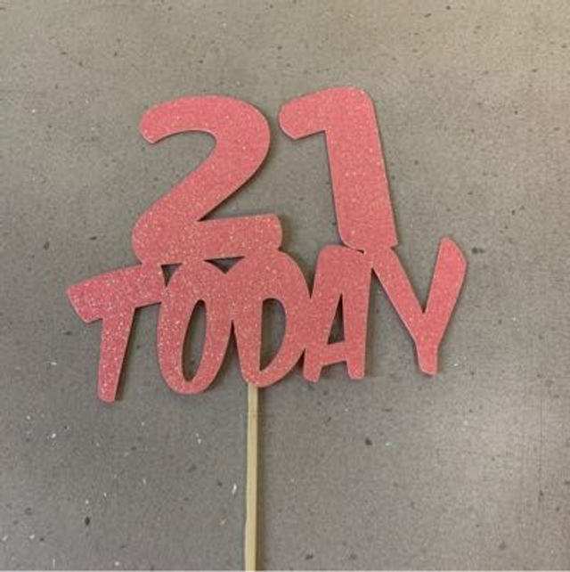 21 Today Cake Topper 