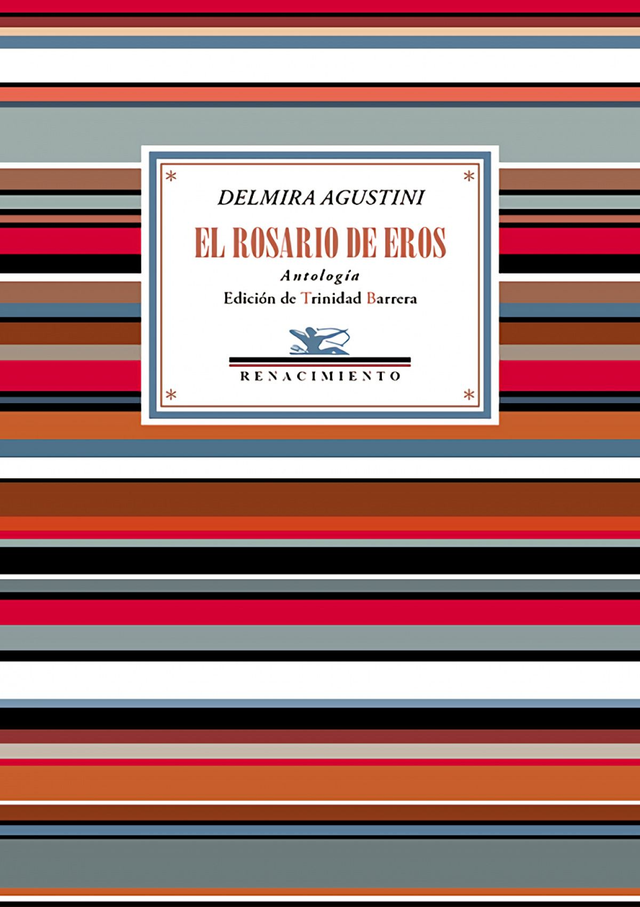 El rosario de Eros: Antología - Delmira Agustini