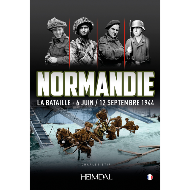 Editions Heimdal Normandie La Bataille: 6 Juin/12 Septembre 1944