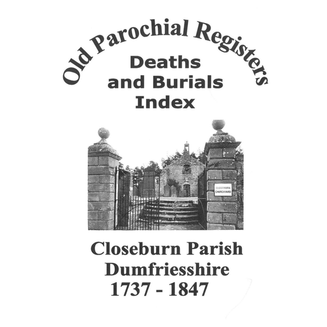 Death and Burial Index for Closeburn Parish, Dumfriesshire 1737-1847