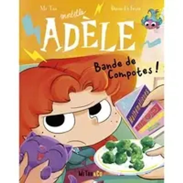 Mortelle Adèle Tome 22 : Bande De Compotes