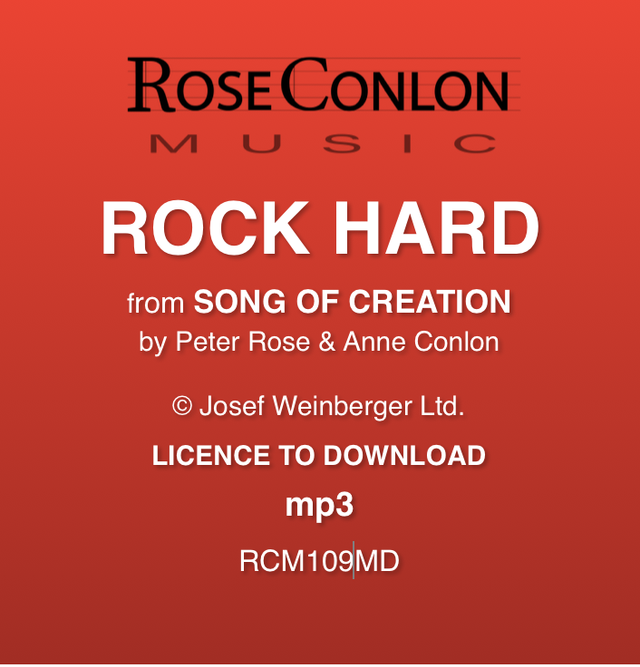 ROCK HARD  (from Song of Creation by Peter Rose &amp; Anne Conlon)
