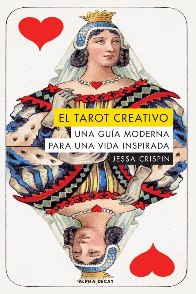 El tarot creativo: Una guía moderna para una vida inspirada - Jessa Crispin