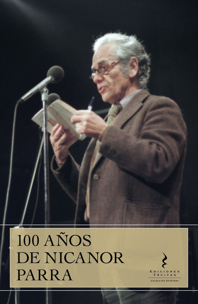 100 Años De Nicanor Parra.  VV. AA