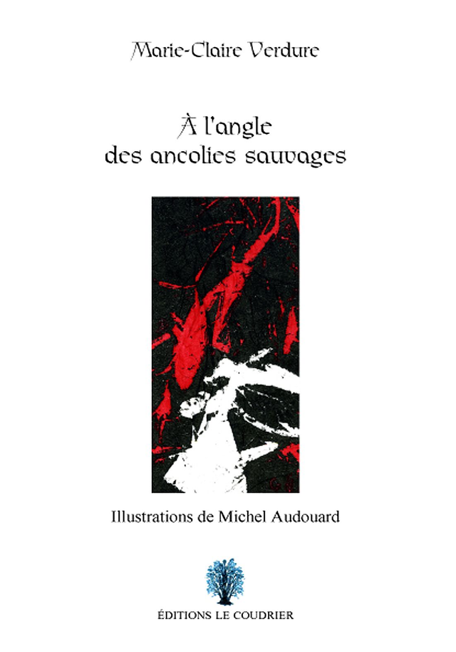 A l'angle des ancolies sauvages
