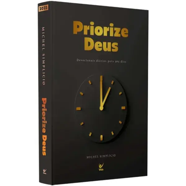 Priorize Deus 2025 | Devocionais diários para 365 dias | Michel Simplicio