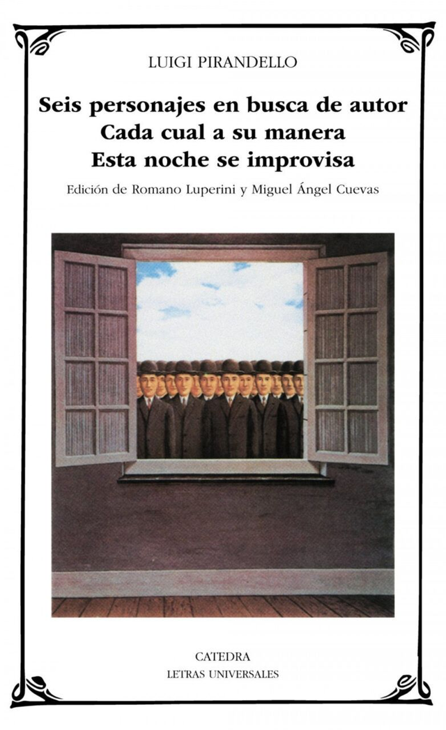 Seis personajes en busca de autor: Cada cual a su manera / Esta noche se improvisa - Luigi Pirandello