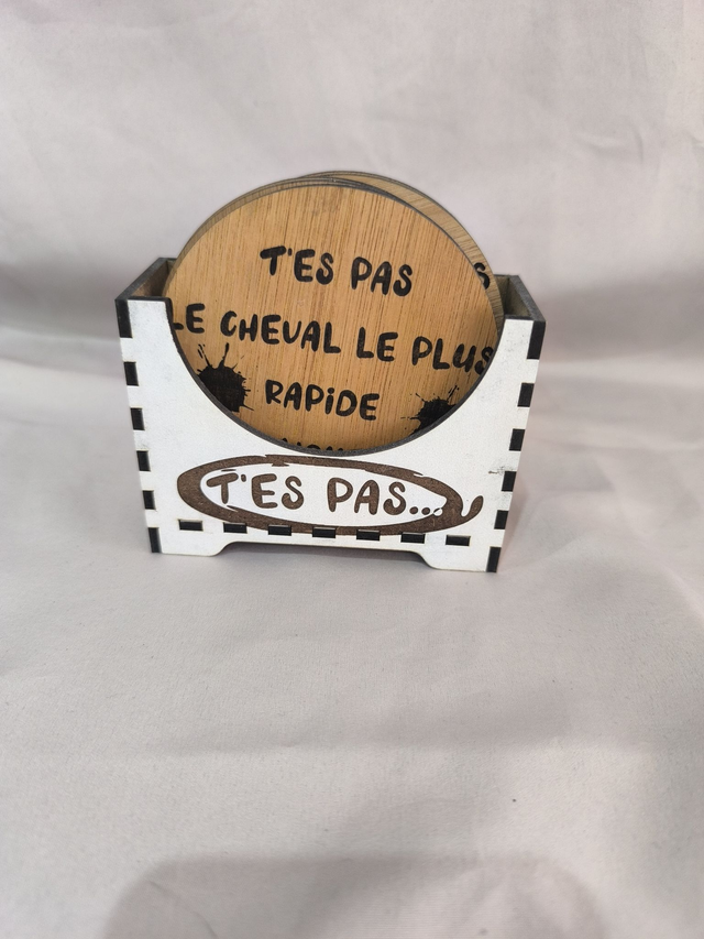 Dessous de verre &quot;T&#039;es pas&quot;