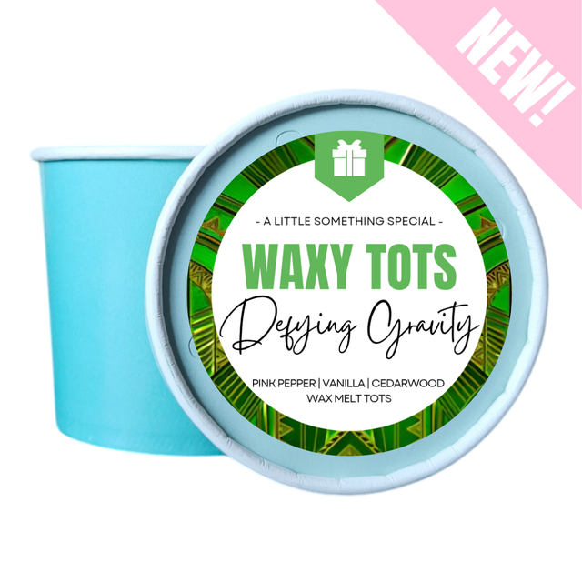 DEFYING GRAVITY | WAXY TOTS