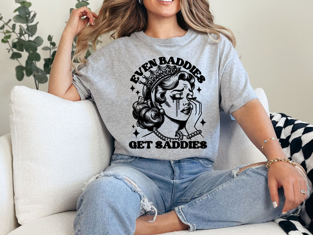 Even Baddies Get Saddies