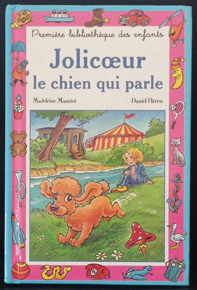 Première bibliothèque des enfants : Jolicoeur le chien qui parle de Madeleine Mansiet et Daniel Fléron