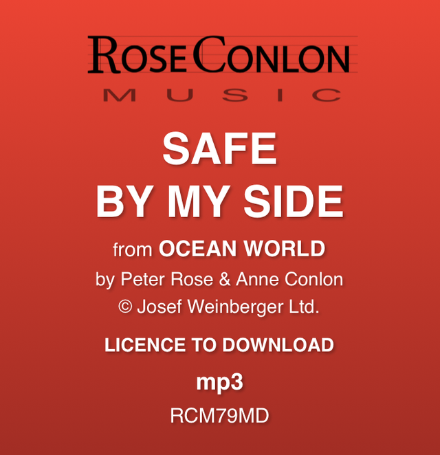 SAFE BY MY SIDE  (from Ocean World by Peter Rose &amp; Anne Conlon)