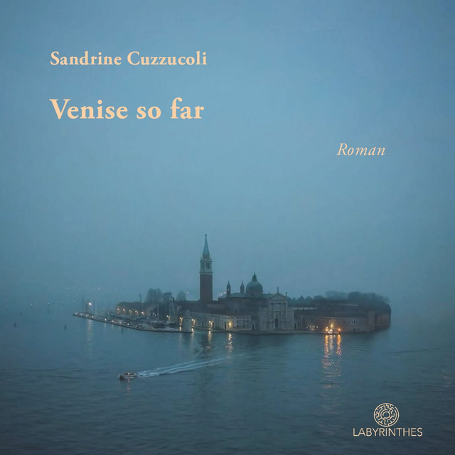 Venise so far - Sandrine Cuzzucoli