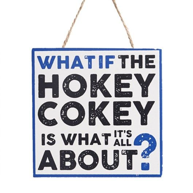 Philosophical Thought Mini Sign - Hokey Cokey