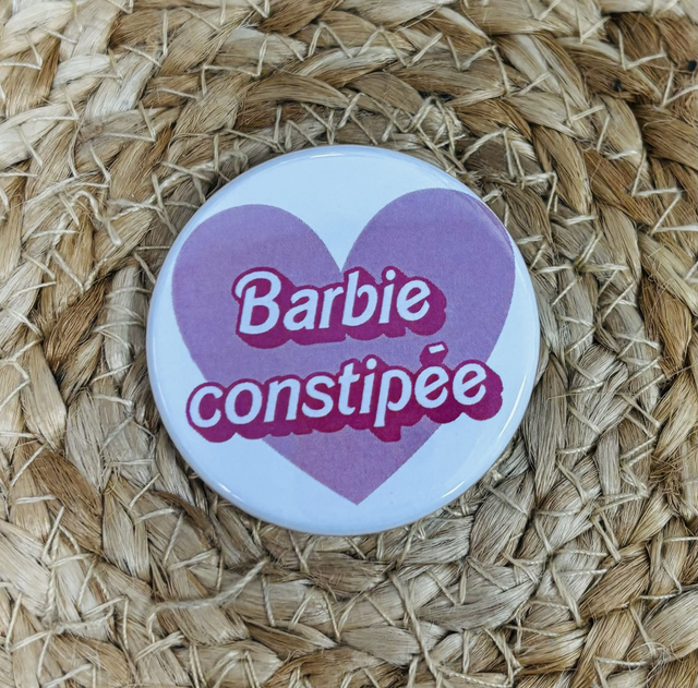 Badge Barbie constipée