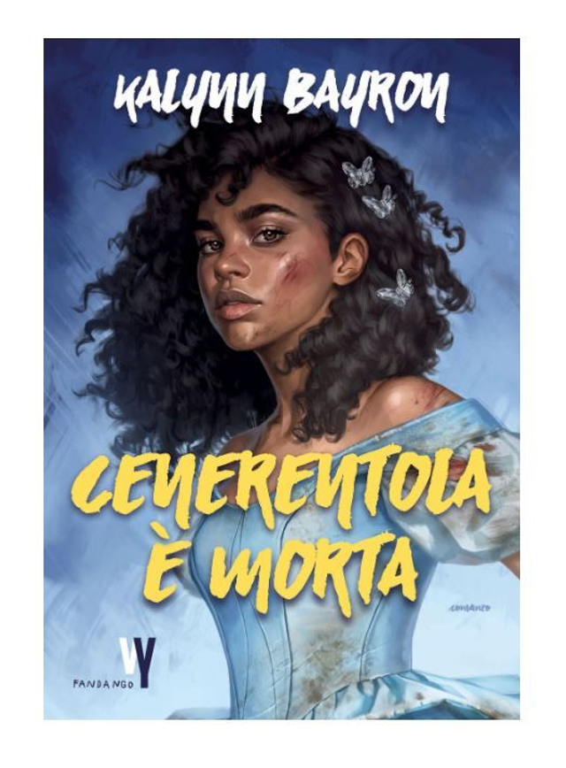 Cenerentola è morta - di Bayron Kalynn