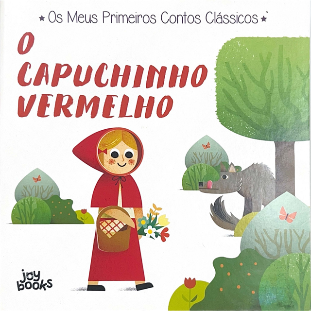 Os Meus Primeiros Contos Clássicos: O Capuchinho Vermelho