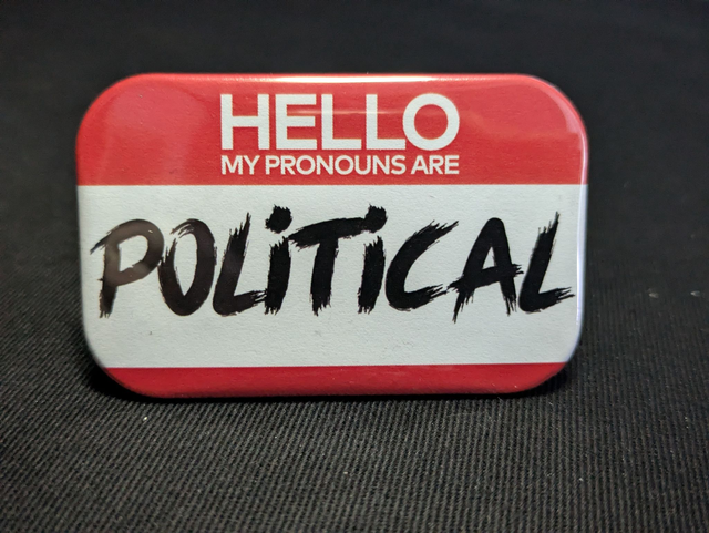 My Pronouns Are Political