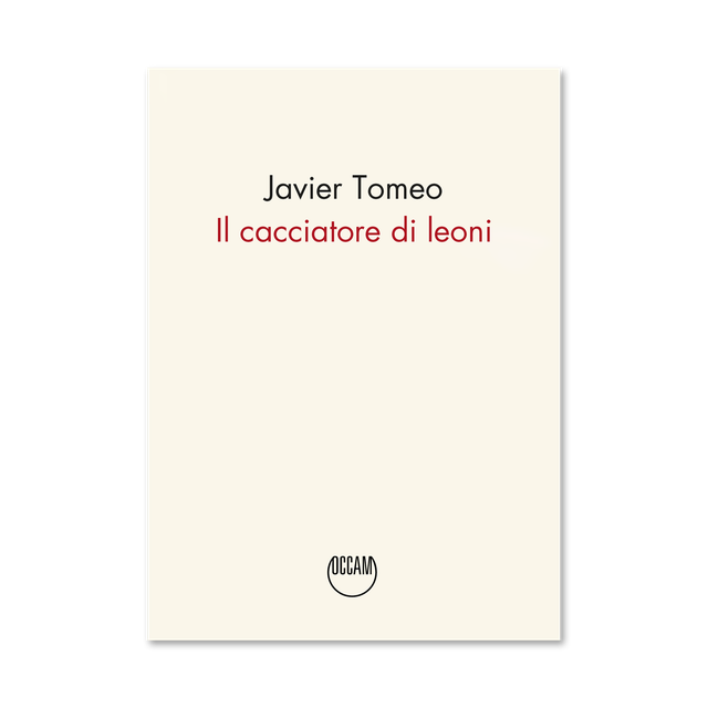 Tomeo Javier - Il cacciatore di leoni