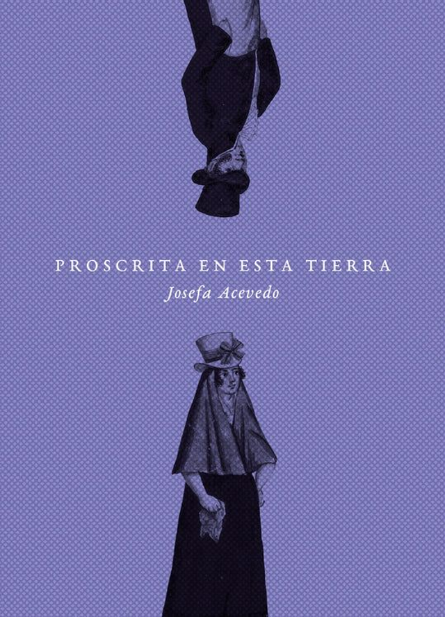 Proscrita en esta tierra - Josefa Acevedo