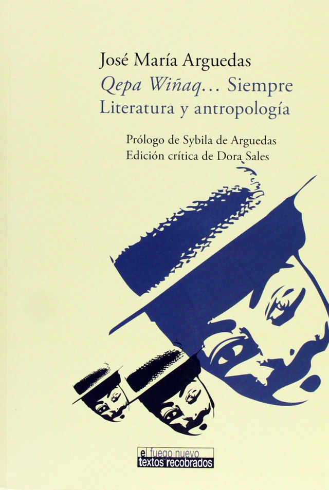 Qepa Wiñaq... Siempre: Literatura y antropología – José María Arguedas