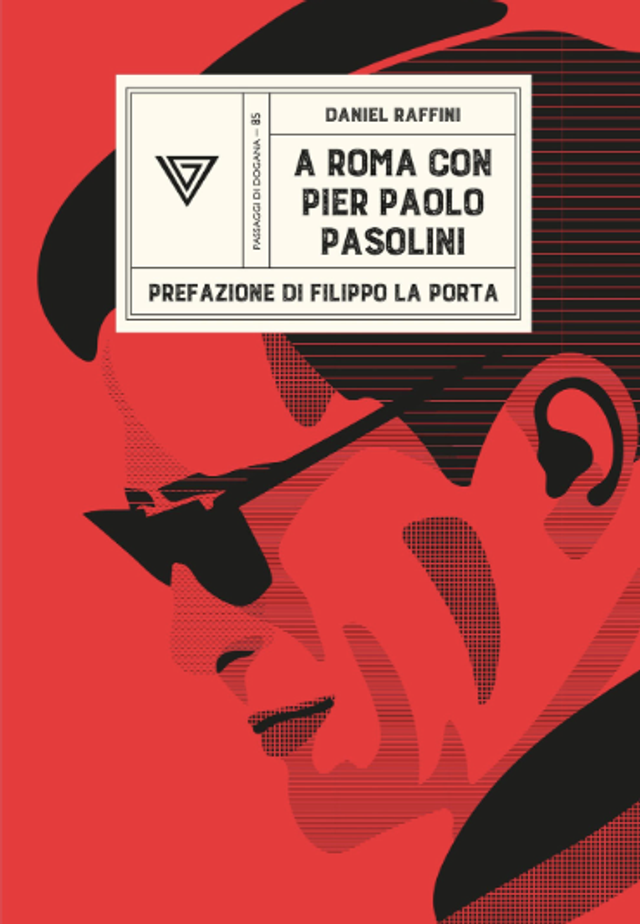 Raffini Daniel - A Roma con Pier Paolo Pasolini