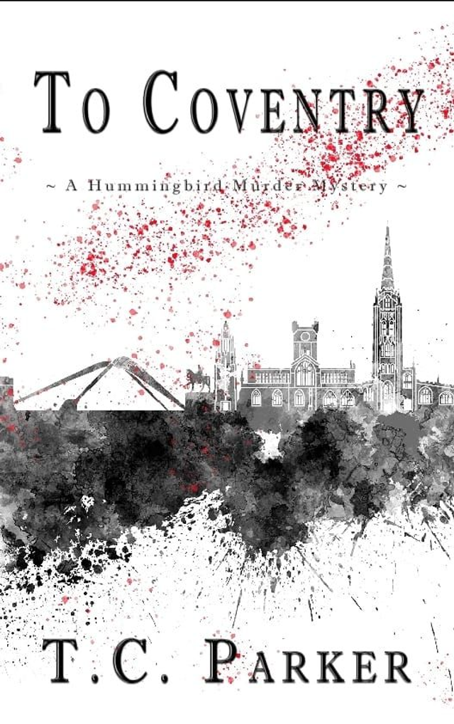 To Coventry: A Hummingbird Murder Mystery