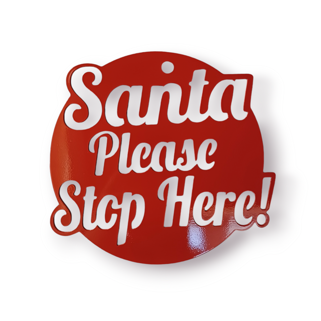 Santa Please Stop Here Plaque