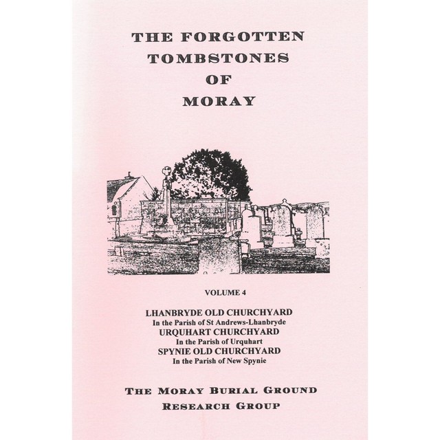 Forgotten Tombstones of Moray Volume 4