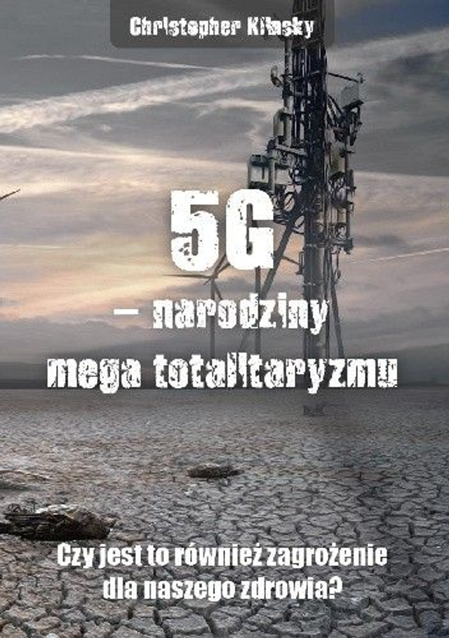 5G – narodziny mega totalitaryzmu. Czy jest to również zagrożenie dla zdrowia?