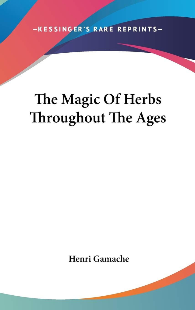 The Magic Of Herbs Throughout The Ages