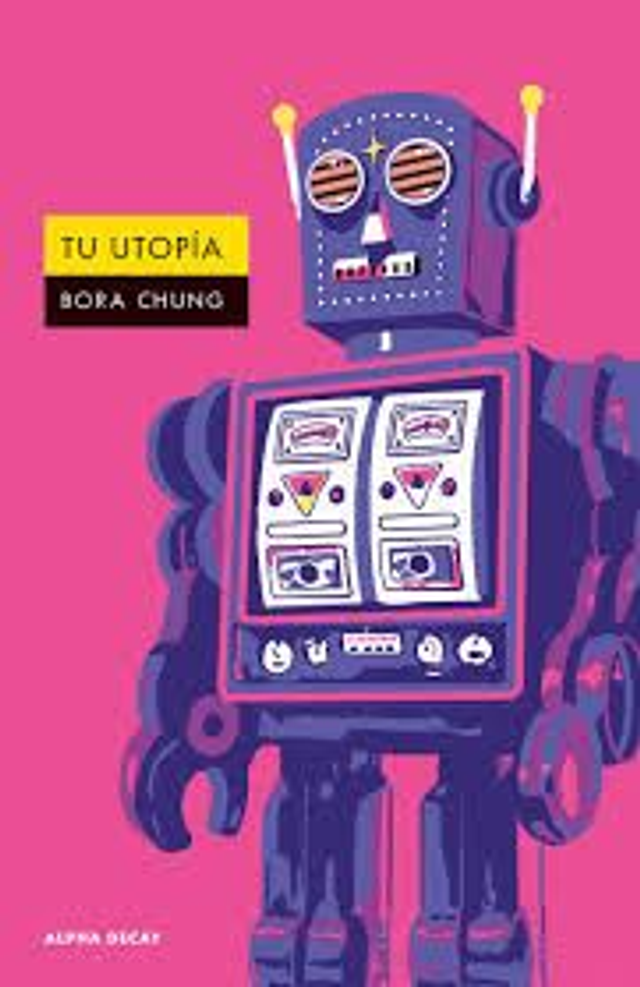Tu utopía - Bora Chung