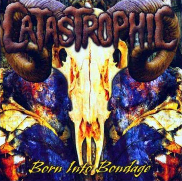 CD - Catastrophic ‎- Born Into Bondage (Jewel Case)