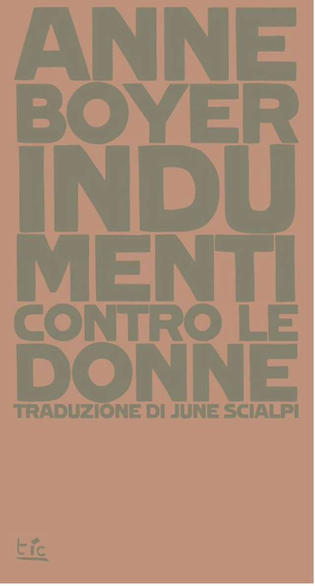 Boyer Anne - Indumenti contro le donne