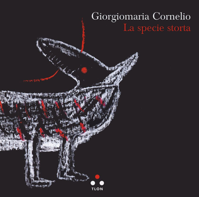 Cornelio Giorgiomaria - La specie storta (Tlon)