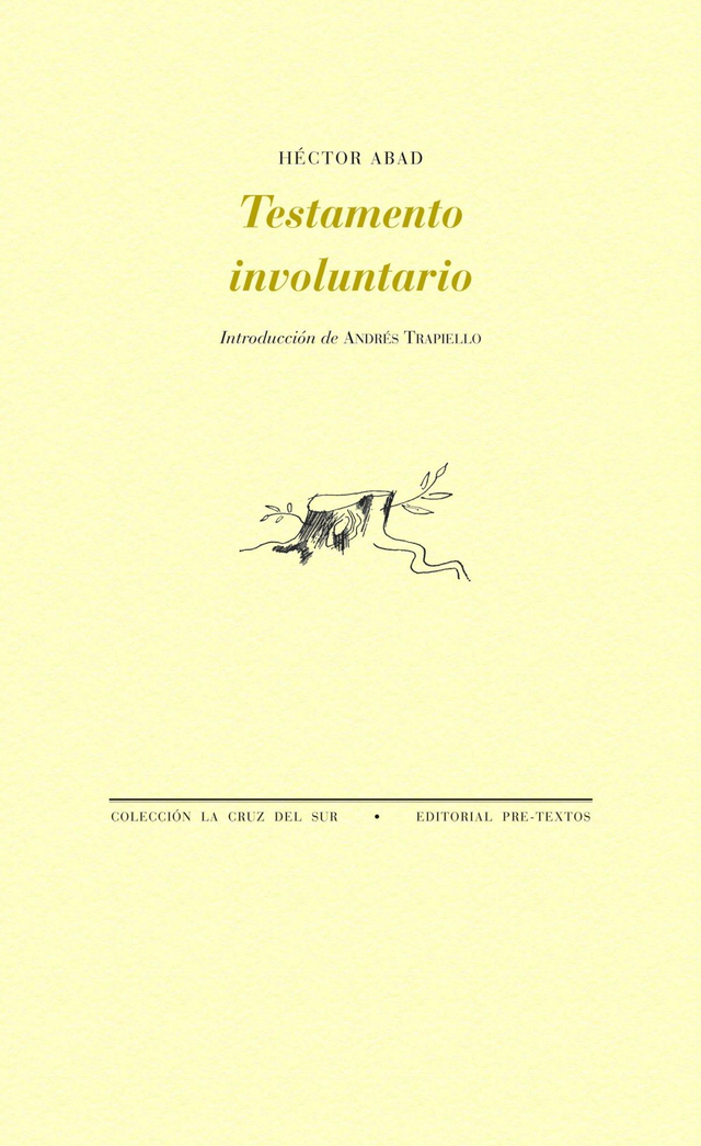 Testamento involuntario - Héctor Abad Faciolince
