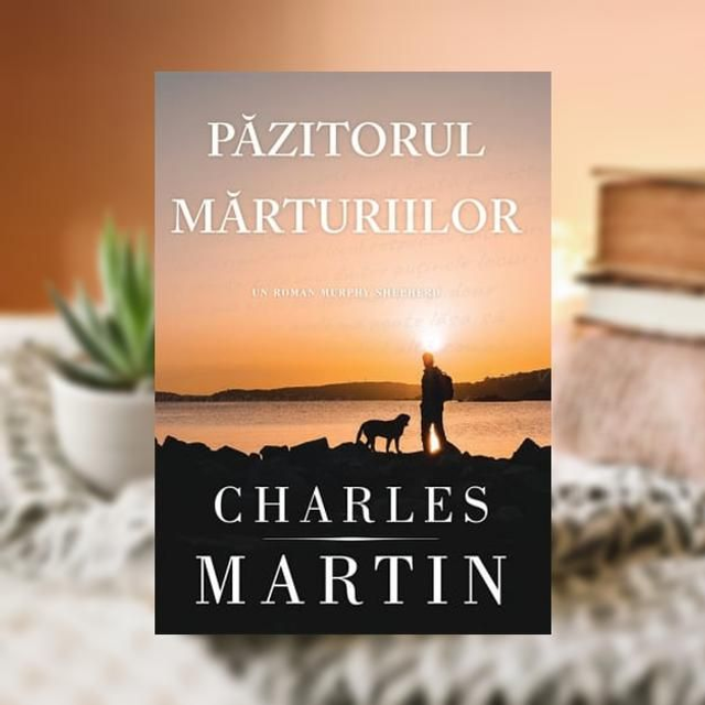 Pazitorul marturiilor -- CHARLES MARTIN