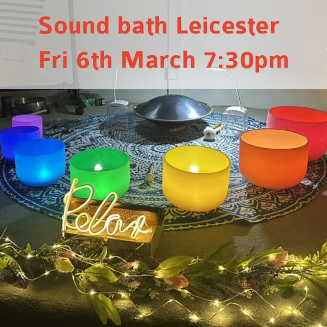9f) Sound Bath Leicester Fri 6th March