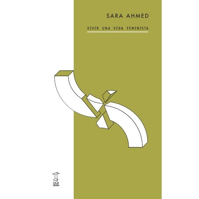 Vivir Una Vida Feminista. Sara Ahmed