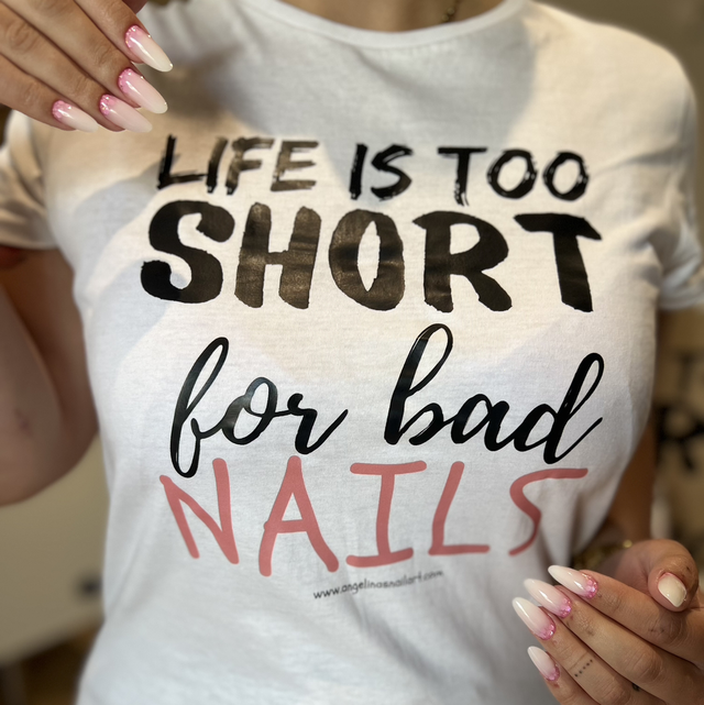 T-Shirt "Life is too short for bad Nails"